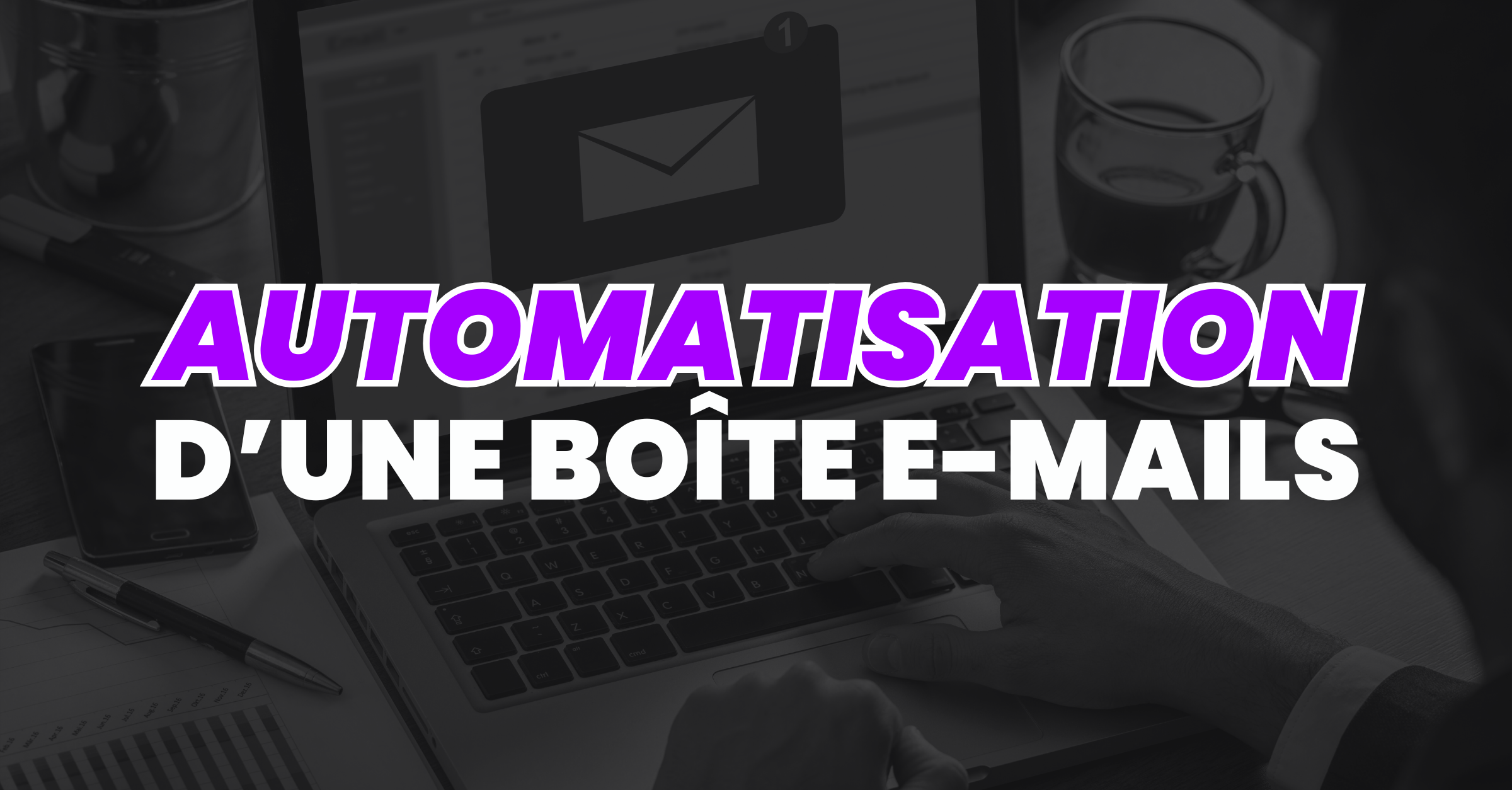 Automatisation de la gestion des e-mails pour un promoteur immobilier blog post