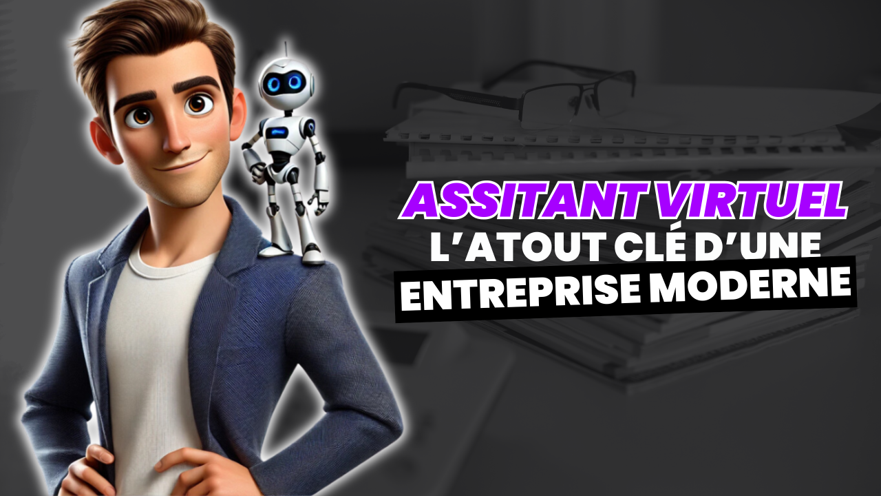 L'assistant virtuel - Atout clé pour une entreprise moderne blog post